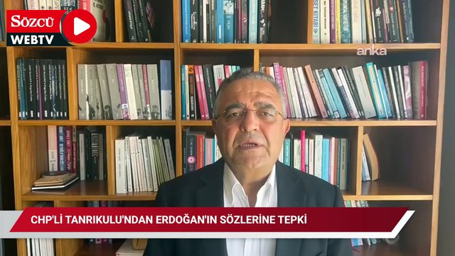 CHP'li Tanrıkulu'ndan Erdoğan'ın sözlerine tepki: Her şey güllük gülistanlık olduğu halde mi Türkiye'ye tam üyelikte engeller çıkarılıyor?