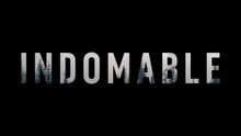 INDOMABLE | TRAILER