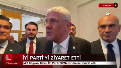 MİT Başkanı Kalın, İYİ Parti TBMM Grubu'nu ziyaret etti