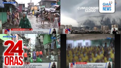 24 Oras: (Part 3) 12 sa 15 brgy. sa San Mateo, Rizal, binaha; mga senior, buntis at mga bata, ilan sa sinagip at inilikas; mga binaha sa Brgy. Parada at Marulas sa Valenzuela at Brgy. Katipunan sa QC, tinulungan ng GMAKF; props ng pelikulang..., atbp.