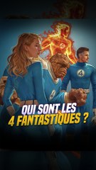 Mais qui sont les 4 Fantastiques ? On fait les présentations !
