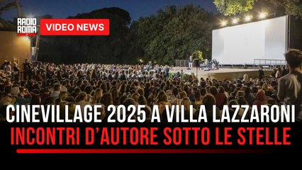 Cinevillage 2025, a Villa Lazzaroni incontri d'autore sotto le stelle