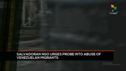 FTS 12:30 22-07: Salvadoran NGO urges probe into abuse of Venezuelan migrants
