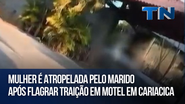 Mulher é atropelada pelo marido após flagrar traição em motel em Cariacica