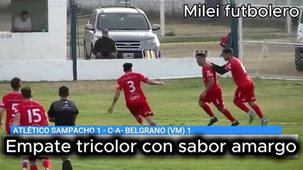 Milei futbolero: Video Sampacho 1 vs Belgrano VM 1