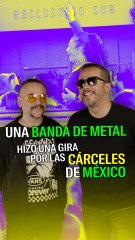 La banda de metal que hizo una gira por las prisiones de México