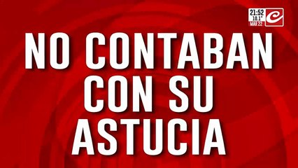 No contaban con su astucia