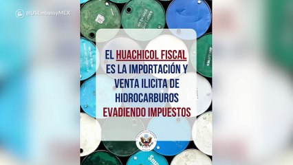 ¿Sabes qué es el huachicol fiscal? Estados Unidos te explica