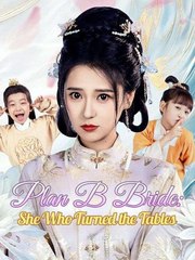 Plan B Bride: She Who Turned the Tables – Full Movie (2025)