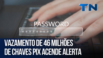 Vazamento de 46 milhões de chaves Pix acende alerta | Mundo Digital