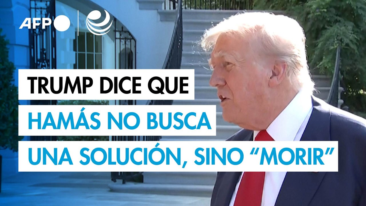 Trump dice que Hamás no quiere un acuerdo, "quiere morir"