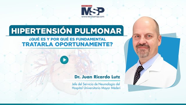 Hipertensión pulmonar : Qué es y por qué es fundamental tratarla oportunamente