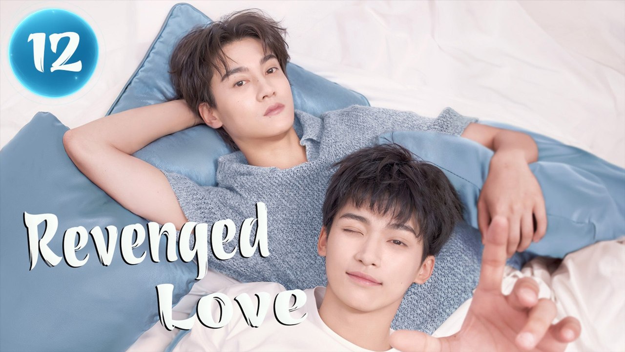 Ep 12 Revenged Love Engsub