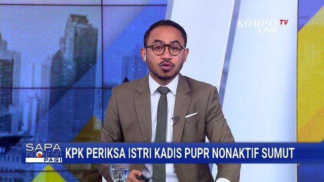 Update! Usut Korupsi Proyek Jalan di Sumut, KPK Periksa Istri Topan Ginting