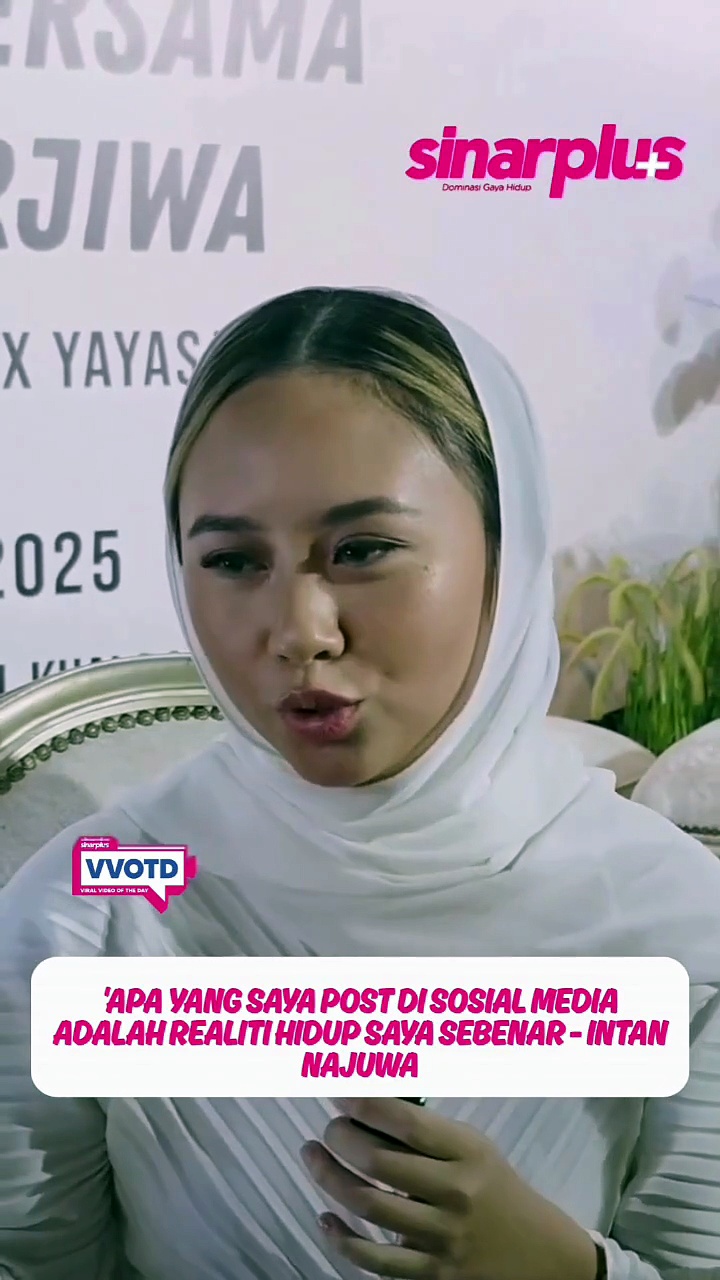 'Apa yang saya post di media sosial adalah realiti hidup saya sebenar' - Intan Najuwa