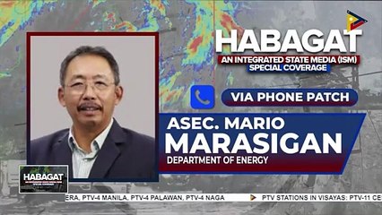 Panayam kay DOE Asec. Mario Marasigan ukol sa update sa supply ng kuryente sa mga apektadong lugar ng habagat