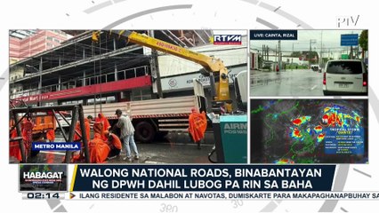 8 national roads, binabantayan ng DPWH dahil lubog pa rin sa baha; Kennon Road, sarado pa rin sa mga motorista dahil sa banta ng rockfall
