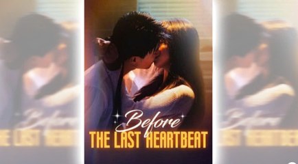 New Drama Before The Last Heartbeat - Full Movie