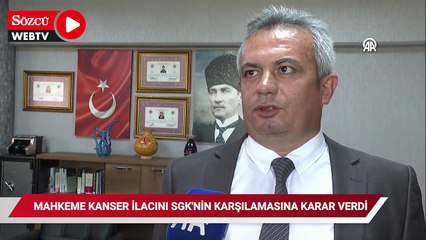 Mahkeme kanser ilacını SGK'nin karşılamasına karar verdi