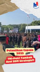 Pelantikan Capaja 2025, TNI-Polri Tambah Aset SDM Strategis!!