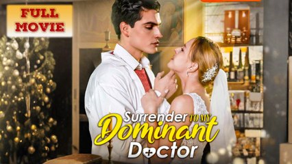 Surrender To My Dominant Doctor' Free Full Episodes