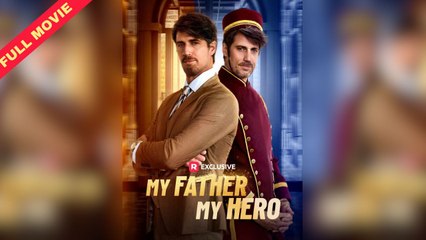 [COMPLETED] My Father, My Hero | HOT 2025