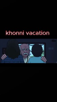 || khonni vacation horror carton viral cartoon millions views #viral horror cartoon #horror #cartoon horror #millions views #must watch #horror vacation #viral cartoon