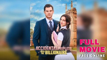 Accidental Triplets With The Billionaire - Full Movies
