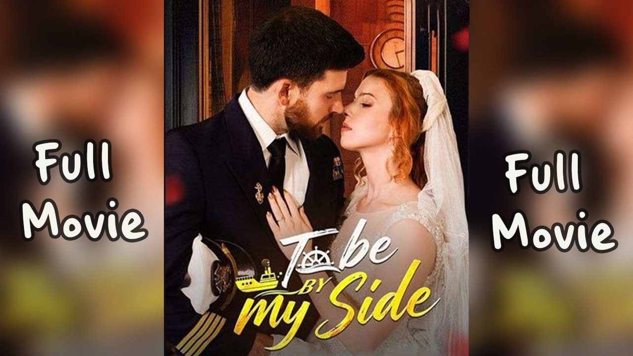 To Be By My Side Full