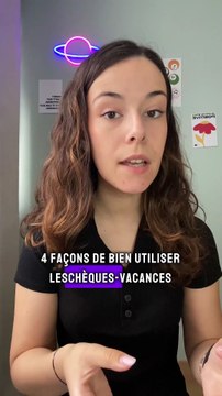 4 façons d’utiliser tes chèques-vacances