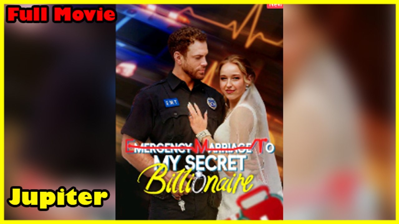 Emergency Marriage To My Secret Billionaire Full Movie