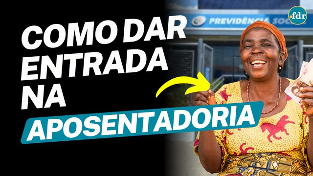 APOSENTADORIA INSS: COMO DAR ENTRADA DA FORMA CERTA E RECEBER O BENEFÍCIO DE FORMA RÁPIDA
