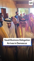 Saudi Business Delegation Arrives in Damascus