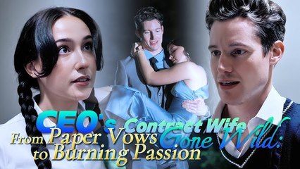 From Paper Vows To Burning Passion – FULL MOVIE [Eng Sub]