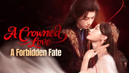 A Crowned Love A Forbidden Fate (2025) Full
