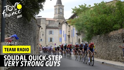 Soudal Quick-Step Radio: Very strong guys - Stage 17 - Tour de France 2025
