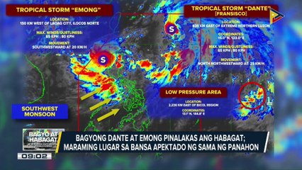 Bagyong #DantePH at #EmongPH, pinalakas ang habagat; maraming lugar sa bansa apektado ng sama ng panahon