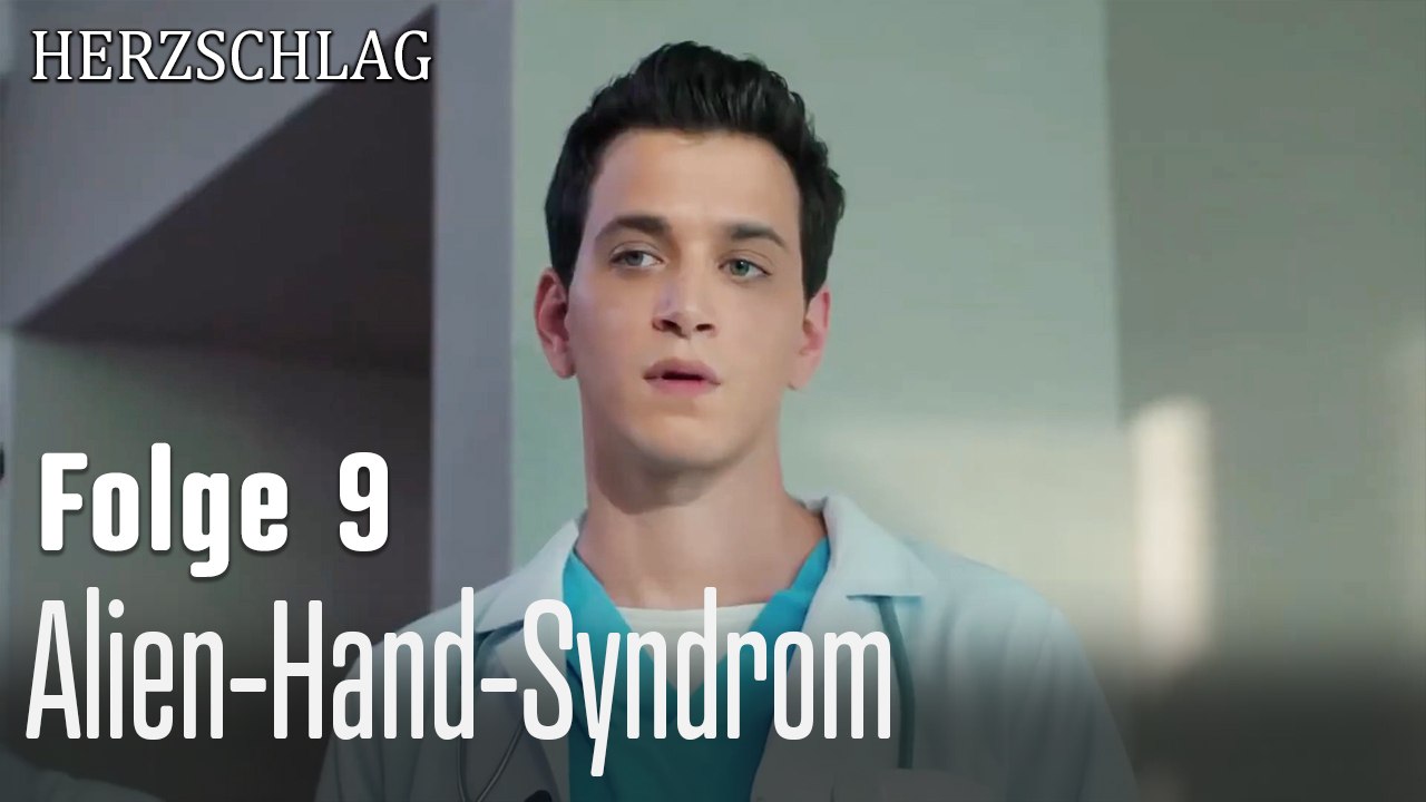 Alien-Hand-Syndrom-Herzschlag Folge 9