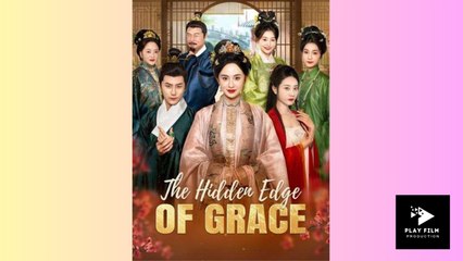 The Hidden Edge of Grace (2025) - FULL [Eng Sub]