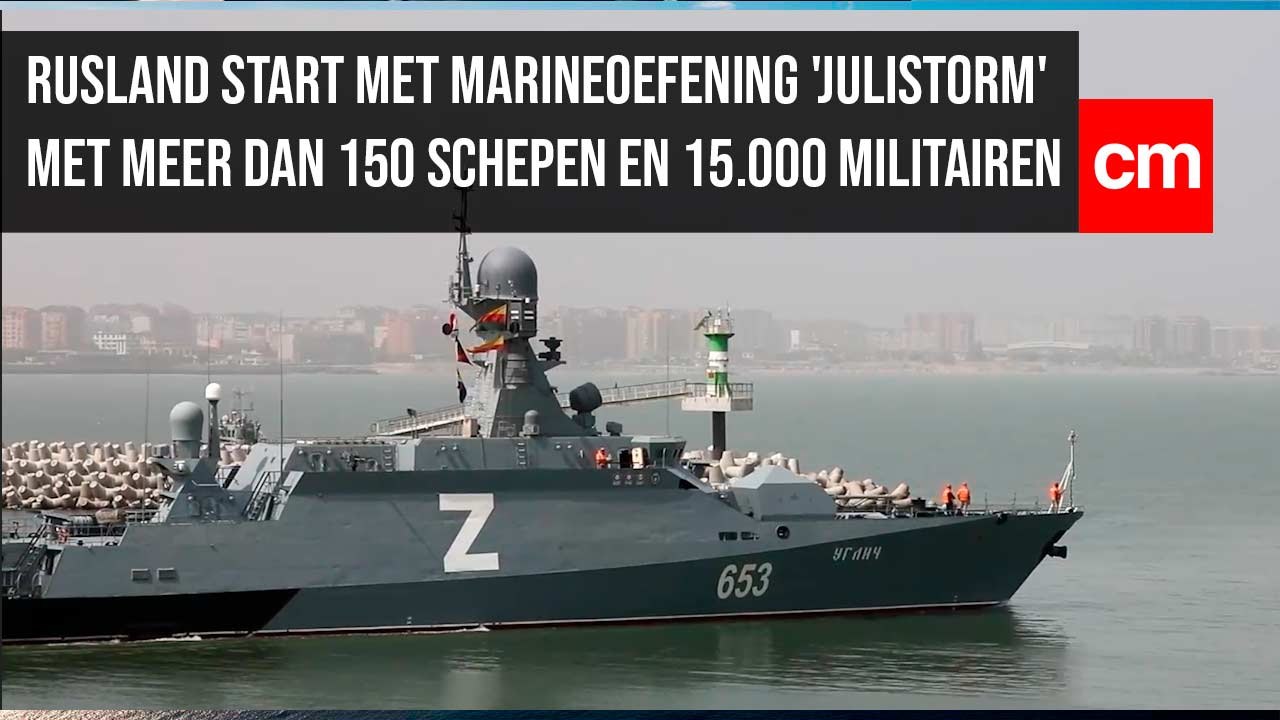 Rusland start met marineoefening 'Julistorm' met meer dan 150 schepen en 15.000 militairen