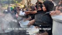 Mais de 100 ONGs alertam sobre ‘fome em massa’ em Gaza