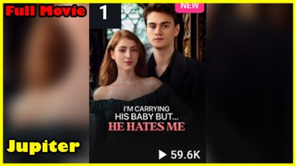 I’m Carrying His Baby But He Hates Me – FULL MOVIE [Eng Sub]