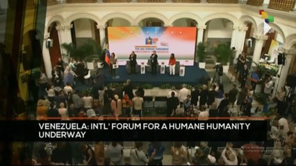 FTS 12:30 23-07: Venezuela: INTL´ Forum for a Humane Humanity underway
