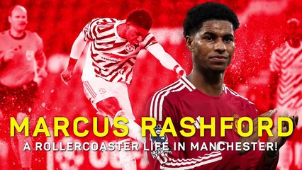 Marcus Rashford's tumultuous time at Manchester United