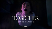 Together | Official Trailer #2 - Dave Franco, Alison Brie | In Theaters July 30