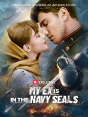 My Ex Is in the Navy Seals (2025) - FULL [Eng Sub]