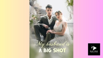 My Husband Is A Big Shot