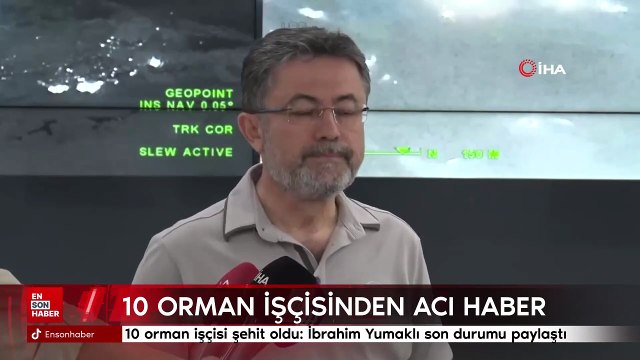 Eskişehir'de 10 orman işçisi şehit oldu: İbrahim Yumaklı son durumu paylaştı