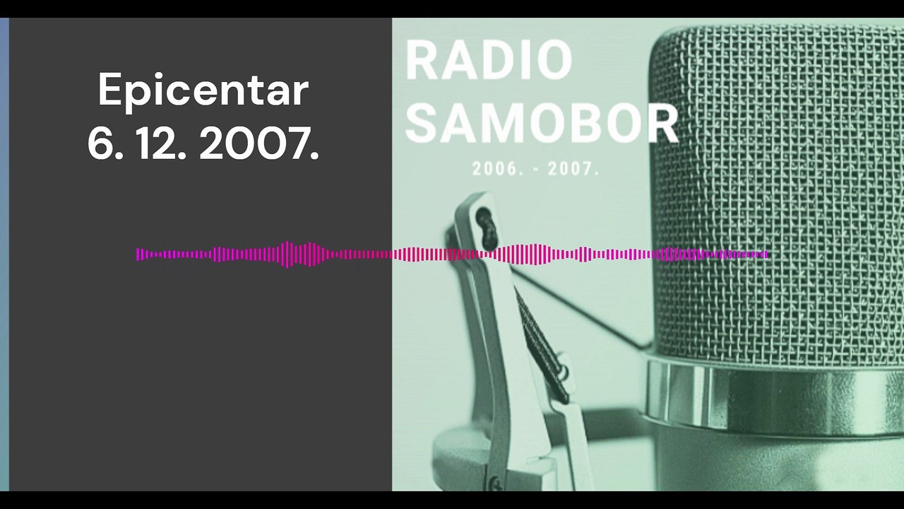 Epicentar - 6. 12. 2007.