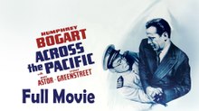 Across the Pacific (1945) Full Movie HD